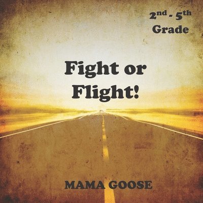 Mama Goose - Fight or Flight!, Häftad