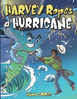 Harvey Ropes A Hurricane 1