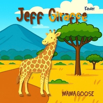 Mama Goose - Jeff Giraffe, Häftad