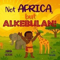 bokomslag Not Africa but Alkebulan