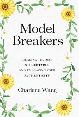 Charlene Wang - Model Breakers, Inbunden