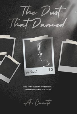 A Cavuto, A. Cavuto - Dust That Danced, Inbunden