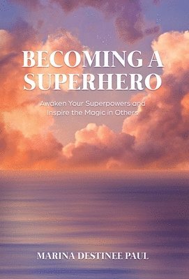 Becoming a Superhero 1