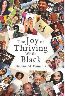 bokomslag Joy of Thriving While Black