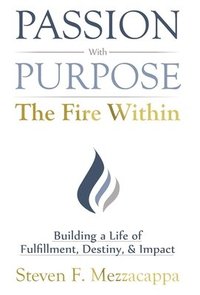 bokomslag Passion With Purpose -The Fire Within