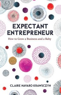 bokomslag Expectant Entrepreneur