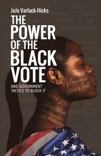 bokomslag The Power of the Black Vote