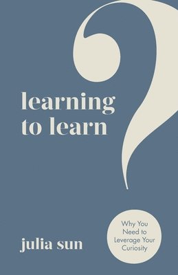 Julia Sun - Learning to Learn, Häftad. Tillgänglighet: Tillfälligt slut