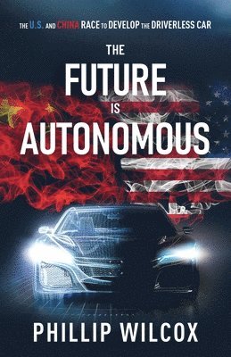 Phillip Wilcox - The Future is Autonomous, Häftad