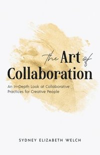 bokomslag The Art of Collaboration