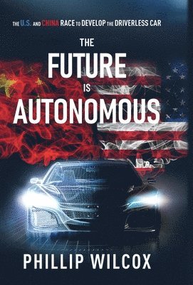 Phillip Wilcox - Future is Autonomous, Inbunden