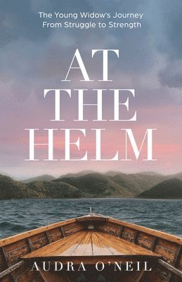 Audra O'Neil - At the Helm, Häftad