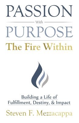 Passion With Purpose - The Fire Within 1