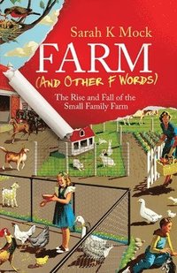 bokomslag Farm (and Other F Words)