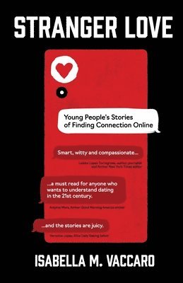 bokomslag Stranger Love: Young People's Stories of Finding Connection Online