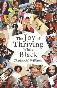 bokomslag Joy of Thriving While Black