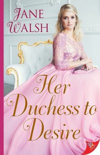 bokomslag Her Duchess to Desire