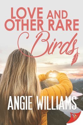 Angie Williams, Angie, Williams - Love and Other Rare Birds, Häftad