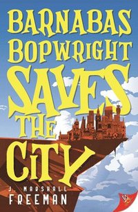 bokomslag Barnabas Bopwright Saves the City