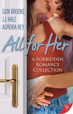 All for Her: Forbidden Romance Novellas 1