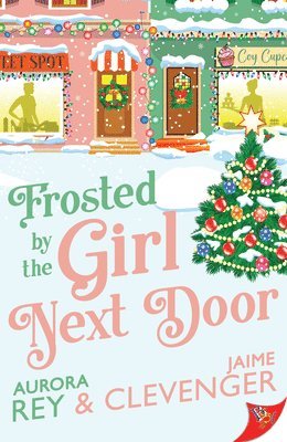 Aurora Rey, Jaime Clevenger - Frosted by the Girl Next Door, Häftad