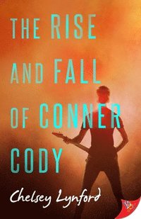 bokomslag The Rise and Fall of Connor Cody