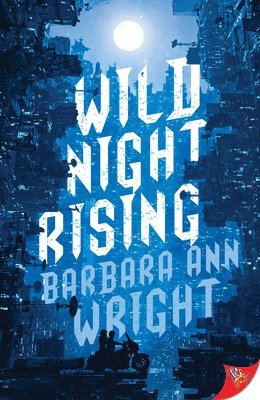 Wild Night Rising 1