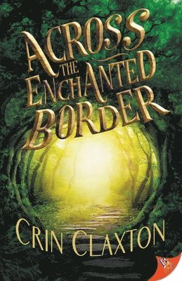 Across the Enchanted Border 1