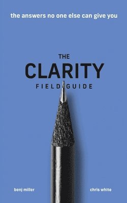 The Clarity Field Guide 1