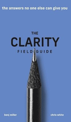 The Clarity Field Guide 1