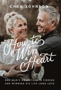 bokomslag How to Win a Heart