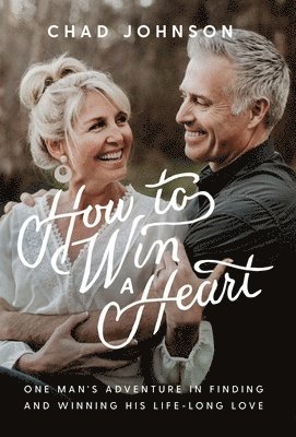 bokomslag How to Win a Heart