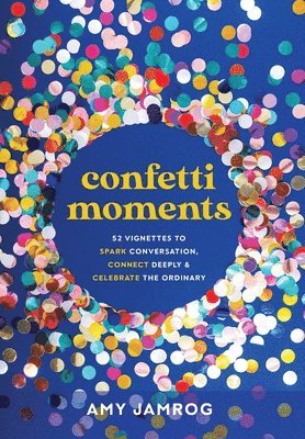 bokomslag Confetti Moments