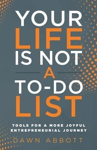 bokomslag Your Life is Not A To Do List