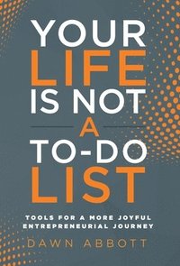 bokomslag Your Life is Not A To Do List