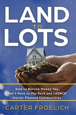 Land to Lots