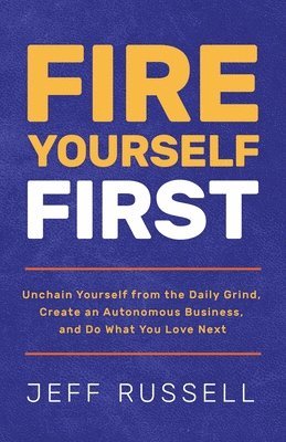 Fire Yourself First 1