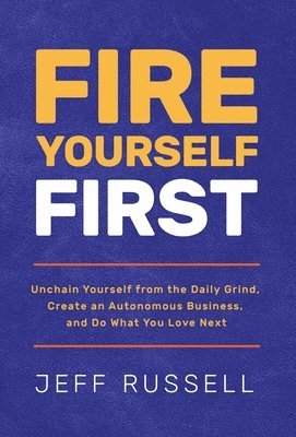 Fire Yourself First 1