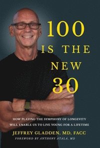 bokomslag 100 Is the New 30