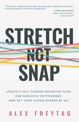 Alex Freytag - Stretch Not Snap, Häftad