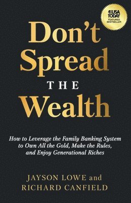 Jayson Lowe, Richard Canfield - Don't Spread the Wealth, Häftad
