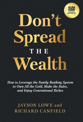 Jayson Lowe, Richard Canfield - Don't Spread the Wealth, Inbunden
