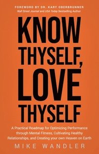 bokomslag Know Thyself, Love Thyself