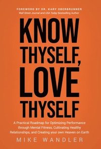 bokomslag Know Thyself, Love Thyself