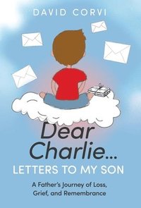 bokomslag Dear Charlie...Letters To My Son