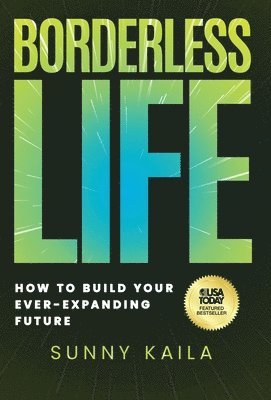 bokomslag Borderless Life: How to Build Your Ever-Expanding Future