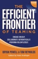 Bryan Powell, Tom Reynolds - Efficient Frontier of Teaming, Häftad