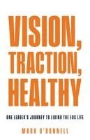 Mark O'Donnell - Vision, Traction, Healthy, Häftad