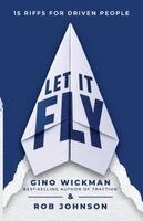 Gino Wickman, Rob Johnson - Let It Fly, Häftad. Tillgänglighet: Lägg i varukorg