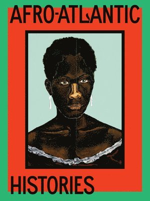 Adriano Pedrosa, Tomás Toledo - Afro-Atlantic Histories, Inbunden